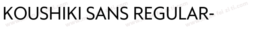 KOUSHIKI SANS REGULAR字体转换